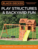 Transform Your Backyard with Black & Decker Play Structures & Fun!